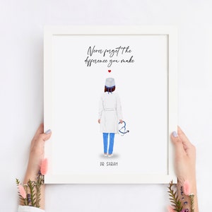 Doctor print, doctor gift, personalised doctor, personalized doctor, female doctor, amazing doctor, never forget the difference you make