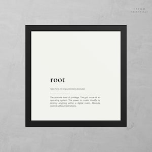 May include: A framed print with a black border. The print features the word "root" in a bold, sans-serif font, followed by a definition in smaller text. The definition describes the ultimate level of privilege and absolute control.