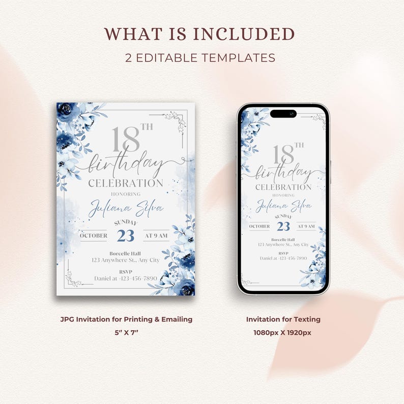 May include: An invitation design for an 18th birthday celebration. The design features a floral watercolor theme in shades of blue. The invitation is shown in two formats: a 5" x 7" print-ready JPG and a mobile-friendly version.