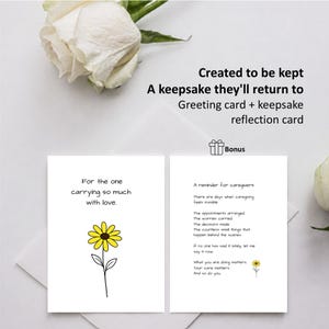 May include: Two white rectangular greeting cards with black text and a yellow sunflower illustration. The left card reads, For the one carrying so much with love. The right card is titled A reminder for caregivers and includes a poem.