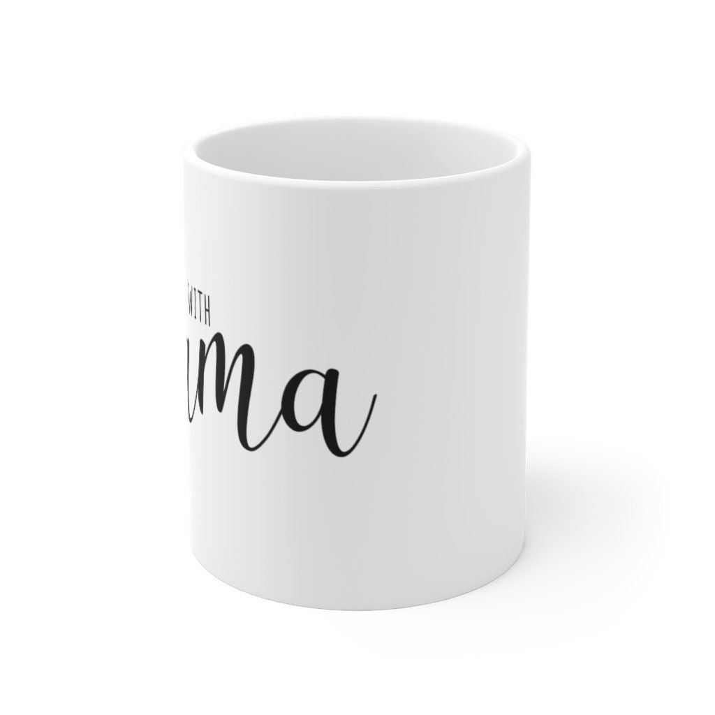 Don't Mess With Mama Mug-Ceramic Mug 11oz Gift Idea - Thumbnail 3