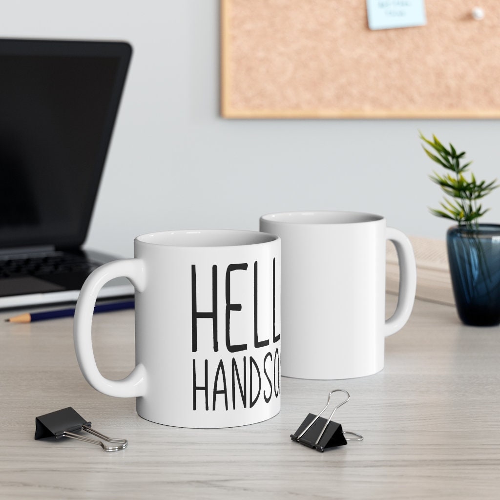 Hello Handsome Mug-Morning Coffee-Cheeky-Flirty-Boyfriend-Husband-Spouse-Lover-Partner Gift-Ceramic Mug 11oz Gift Idea - Thumbnail 4
