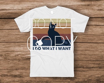 I Do What I Want Sublimation Transfer | Vintage Cat Sublimation Transfer | Ready to Press Sublimation Transfer