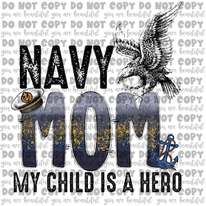 Navy Mom, My Child Is A Hero Transfer | Ready to Press Sublimation Transfer