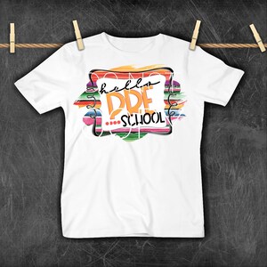 Hello Pre School Sublimation Transfer | Kids Serape Back To School  Sublimation Transfer | Ready to Press Sublimation Transfer