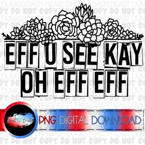 Eff You See Kay Oh Eff Eff Digital Download | Sassy PNG | Cuss Word PNG
