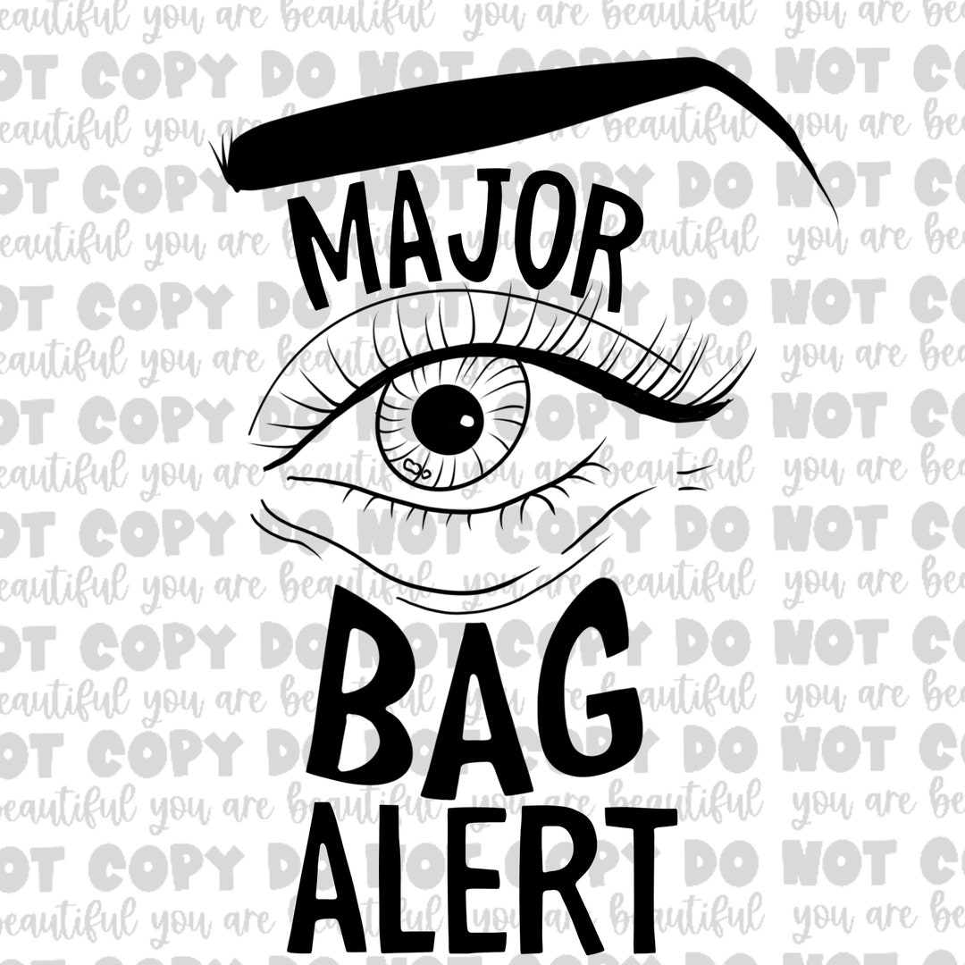 Major Bag Alert Sublimation Transfer Ready to Press Sublimation