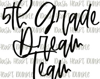 5th Grade Dream Team Digital Download | School PNG | Teacher PNG