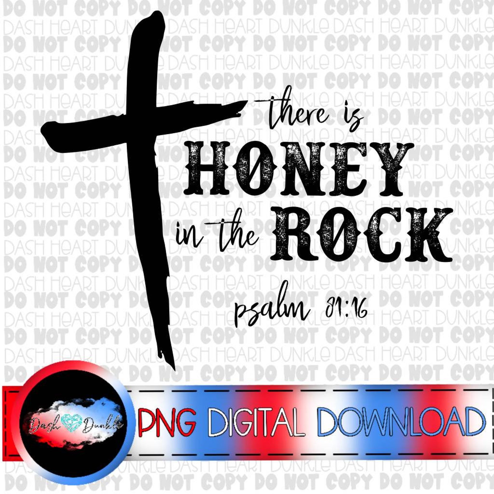There is Honey in the Rock PNG Psalm 8116 Digital Download Etsy