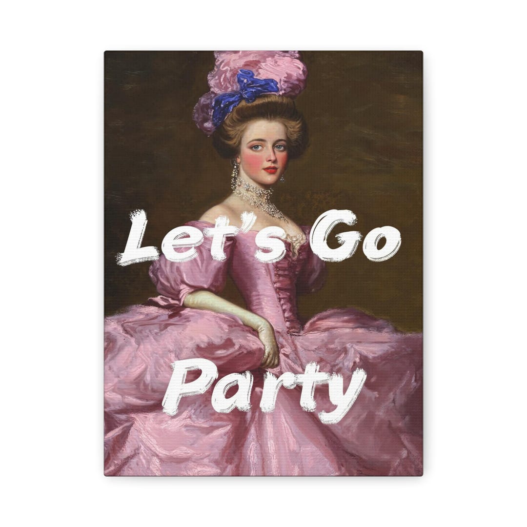 Lets Go Party Barbiecore Wall Art, Funny Rococo Altered Ar Canvas Ready ...