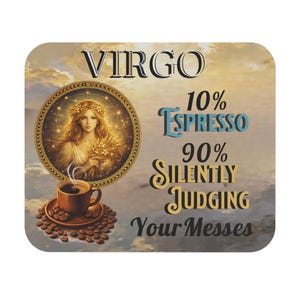 May include: A square Virgo sign with a celestial background. The sign features a woman in a gold-framed circle, a coffee cup, and the text "10% Espresso, 90% Silently Judging Your Messes."