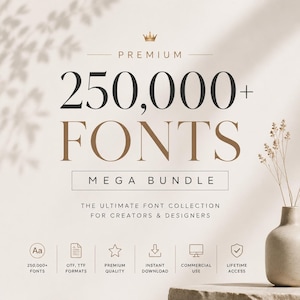 May include: A digital graphic advertisement for a premium font collection. The text reads: PREMIUM 250,000+ FONTS MEGA BUNDLE THE ULTIMATE FONT COLLECTION FOR CREATORS & DESIGNERS. Includes icons for formats, quality, download, and access.