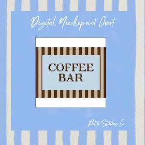 May include: Digital needlepoint chart with a light blue background and white and blue stripes. The chart features a coffee bar design in brown and light blue, with the words "COFFEE BAR" in dark brown.