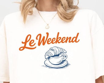 Weekend Shirt Coffee Tshirt Croissant Shirt French T Shirt Weekending T-Shirt  Retro Graphic Tee, Vintage Aesthetic Le Weekend Trendy Tee