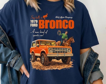 Retro 1979 Ford Bronco Shirt Vintage Off Road Truck Graphic Tee Classic 4x4 Bronco SUV Car Lover Gift Adventure Tee Ford Bronco Unisex Shirt