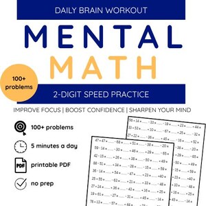 May include: A blue and yellow Mental Math worksheet with the text "DAILY BRAIN WORKOUT" and "MENTAL MATH". Includes "2-DIGIT SPEED PRACTICE" and "100+ problems". The worksheet features math problems for practice.
