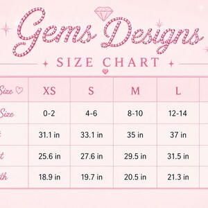 May include: A light pink Gems Designs size chart with dark pink text. The table lists sizes XS through XL, including US sizes, bust, waist, and length measurements in inches. The chart features decorative icons like hearts, bows, and sparkles.