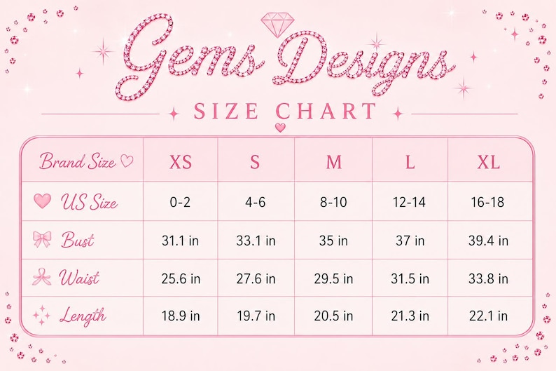 May include: A light pink Gems Designs size chart with dark pink text. The table lists sizes XS through XL, including US sizes, bust, waist, and length measurements in inches. The chart features decorative icons like hearts, bows, and sparkles.