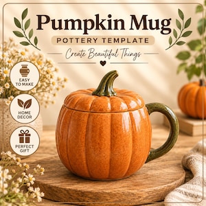 May include: A ceramic pumpkin-shaped mug with a lid, featuring a glossy orange finish and a dark green handle and stem. The text reads Pumpkin Mug Pottery Template Create Beautiful Things, with icons labelled Easy To Make, Home Decor, and Perfect Gift.