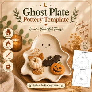 May include: A beige ceramic ghost-shaped plate with a simple face, holding a white pumpkin, a dark bat-shaped cookie, and an orange jack-o'-lantern cookie. The image includes text: Ghost Plate Pottery Template, Create Beautiful Things, and PDF SVG PNG.