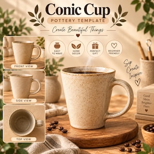 May include: A Conic Cup pottery template advertisement featuring a speckled beige ceramic mug. The image displays front, side, and top views of the mug, along with text including Conic Cup, Create Beautiful Things, and Sip Create Inspire.