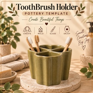 May include: A sage green ceramic toothbrush holder with four clover-shaped compartments. The text reads ToothBrush Holder POTTERY TEMPLATE Create Beautiful Things CREATE MOLD GLAZE ENJOY Small Creations Big Joy. Three bamboo toothbrushes are inside.