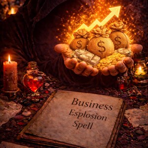 May include: An image of a hooded figure holding three money bags with dollar signs, coins, and cash. An upward-pointing arrow is above the bags. The text "Business Explosion Spell" is on a parchment.