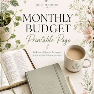 May include: A monthly budget printable page with the text Quiet Provision, Monthly Budget Printable Page, and Faith-rooted planning for income, giving, savings, bills, and expenses. Includes an open Bible, a sage green journal, and a ceramic mug.