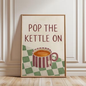 Pop the Kettle On Print | British Tea Wall Art | Kitchen Decor | Retro Kitchen Print | Tea Lover Gift | Vintage Poster