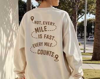 Every Mile Counts Sweater, Sweatshirt für Läufer, Running Sweatshirt, Marathon Geschenk, Halbmarathon Geschenk, Runner Gift, Jogging Shirt