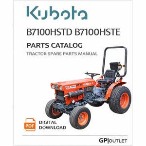 May include: A digital PDF download of a Kubota B7100HSTD B7100HSTE Parts Catalog, Tractor Spare Parts Manual. The cover features an orange tractor with black tires and a black seat. The Kubota logo is in blue.