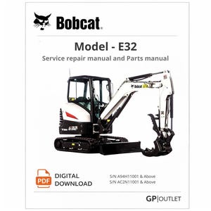 Puede incluir: Una excavadora Bobcat modelo E32 en blanco y negro sobre un fondo blanco. La imagen incluye el texto "Model - E32 Service repair manual and Parts manual". También incluye el texto "DESCARGA DIGITAL" y "GP OUTLET".