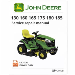 May include: A green and yellow John Deere ride-on lawnmower is shown on a white background. The image includes the text "130 160 165 175 180 185 Service repair manual" and "DIGITAL DOWNLOAD". The John Deere logo is at the top.