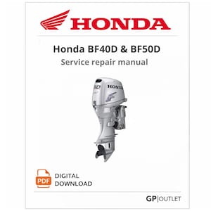 May include: A white document cover featuring the red Honda logo, the text Honda BF40D & BF50D Service repair manual, an illustration of a silver outboard motor, a PDF digital download icon, and the text GP OUTLET at the bottom right corner.