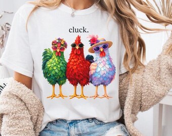 Cluck Chicken Graphic Tee Funny Chicken Shirt Aesthetic Farm Tee Cute Chicken Shirt Comfort Colors Shirt Trendy Women Graphic Tee
