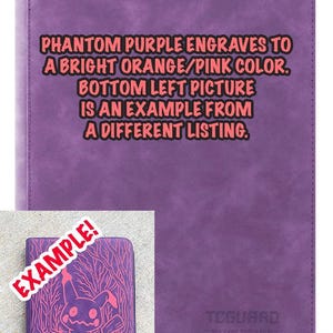 May include: A purple card binder with text that reads "Phantom Purple Engraves to a Bright Orange/Pink Colour." An example image is shown on the bottom left. The binder is for trading cards.