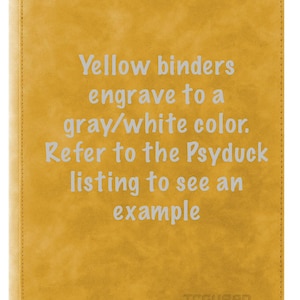 May include: A yellow binder with the text "Yellow binders engrave to a gray/white colour. Refer to the Psyduck listing to see an example." The binder has a stitched border and the brand name "TOGUARD" at the bottom.