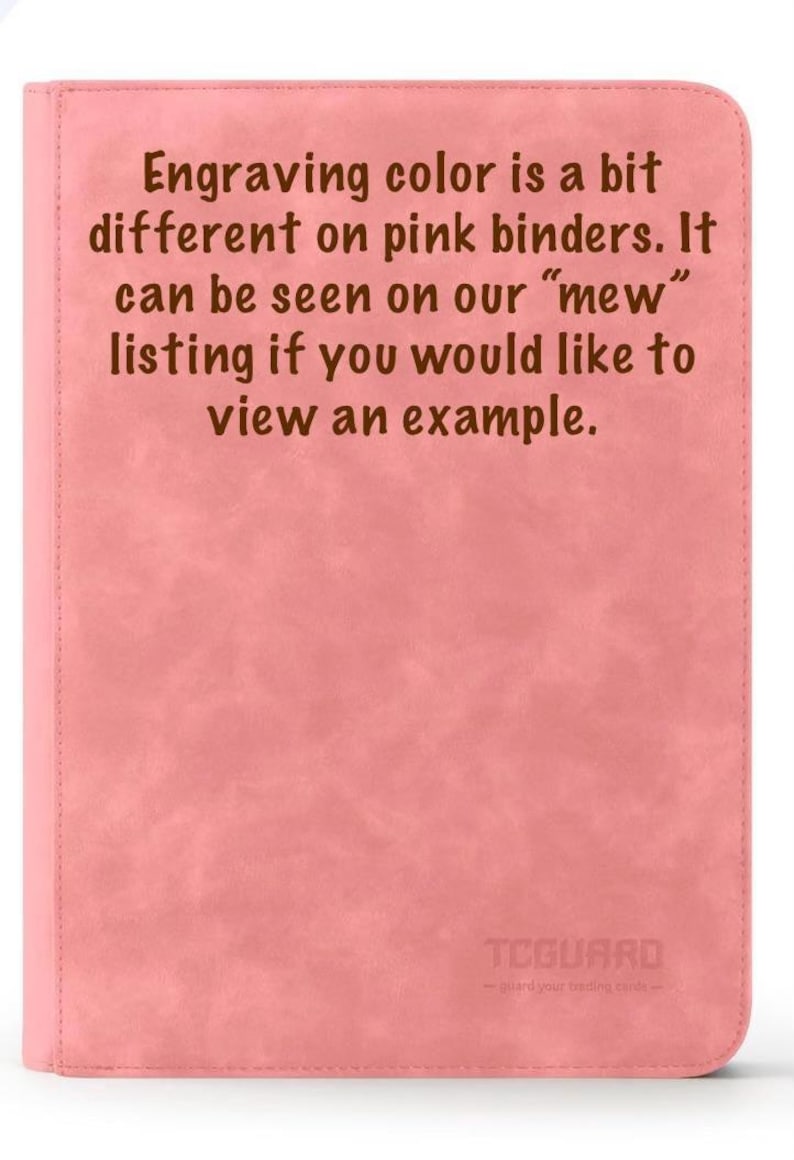 May include: A pink binder with the text "Engraving colour is a bit different on pink binders. It can be seen on our 'mew' listing if you would like to view an example." The binder has the brand name TCGUARD.