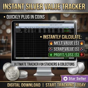 May include: A computer monitor displays a silver value tracker with the text "INSTANT SILVER VALUE TRACKER." The screen shows a spreadsheet with coin data. The image includes silver coins and the text "DIGITAL DOWNLOAD | START TRACKING TODAY."