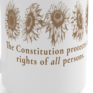 Sonnenblume Verfassung Zitat Becher Rechte aller Personen Blumentext Keramik 15 Unzen