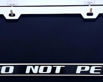 Do Not Pet White Metal License Plate Frame