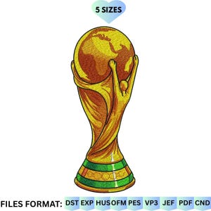 May include: An embroidered design of a gold trophy featuring a globe held up by two figures. The base is green with gold bands. Above the trophy is the text 5 SIZES. Below the trophy is the text FILES FORMAT: DST EXP HUS OFM PES VP3 JEF PDF CND.