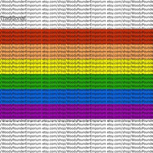 May include: A colorful, rainbow-striped background with the text "etsy.com/shop/WoodyPounderEmporium" repeated across the image. The stripes transition from red to purple, creating a vibrant design.