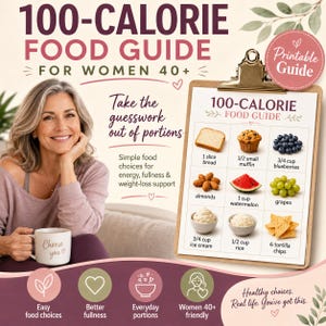 Peut inclure: Une femme souriante tient une tasse avec l'inscription "Choose you". L'image promeut un "Guide Alimentaire 100 Calories pour les Femmes 40+" avec des exemples d'aliments comme du pain, des myrtilles et des amandes. Le guide vise à simplifier le contrôle des portions.