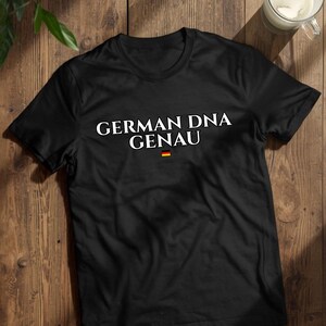German DNA "Genau" T-Shirt, Funny German Saying Tee, Pride Gift