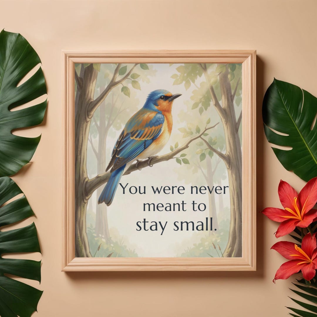 Colorful Bird Wall Art Printable, You Were Never Meant to Stay Small ...