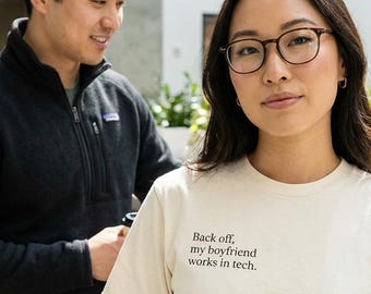 Back Off My Boyfriend Works in Tech T-Shirt - White Text | Funny Tech Shirt Gift for Boyfriend | Valentines Day | Anniversary | Couples Tee