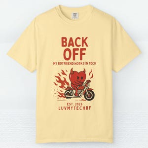 Back Off My Boyfriend Works in Tech T-Shirt | Funny Tech Shirt Gift for Boyfriend | Valentines Day | Anniversary | Couples Tee