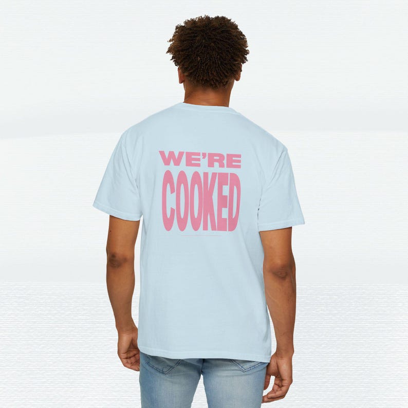 We're Cooked Gen Z Shirt | Tech Bro Graphic Tee | Corporate Merch, Entrepreneur Swag. Nerd Humor image 10