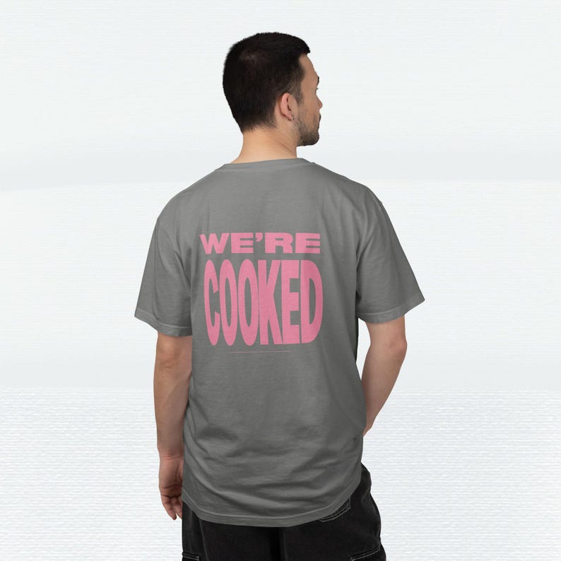 We're Cooked Gen Z Shirt | Tech Bro Graphic Tee | Corporate Merch, Entrepreneur Swag. Nerd Humor image 1